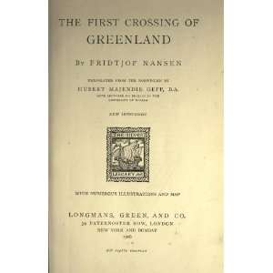  The First Crossing Of Greenland Fridtjof Nansen Books