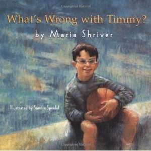  Whats Wrong with Timmy? [Hardcover] Maria Shriver Books