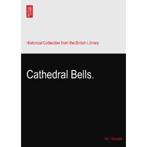  Cathedral Bells.: Vin. Vincent: Books