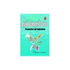  Asian Economic Crises ; Perspectives and Implications 
