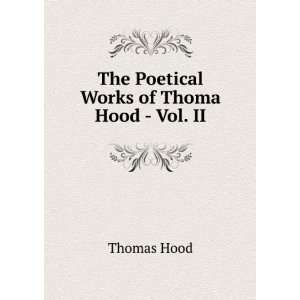    The Poetical Works of Thoma Hood   Vol. II Thomas Hood Books