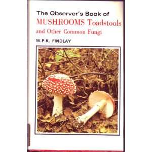   Fungi (Observers Pocket) (9780723215653) W. P. K. Findlay Books