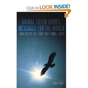 Animal Totem Guides Messages For The World Communicating With Your 