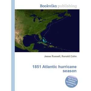  1851 Atlantic hurricane season Ronald Cohn Jesse Russell 