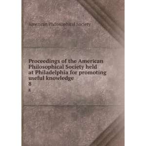 Proceedings of the American Philosophical Society held at Philadelphia 