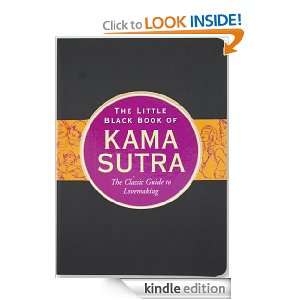 The Little Black Book of Kama Sutra: The Essential Guide to Getting it 