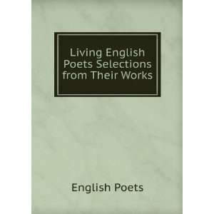  Living English Poets Selections from Their Works. English 