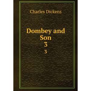  Dombey and Son. 3 Charles Dickens Books