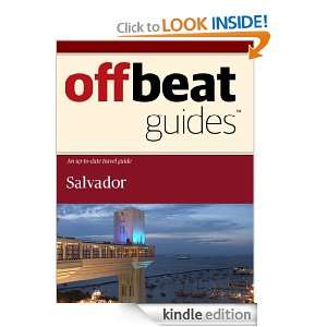 Salvador Travel Guide Offbeat Guides  Kindle Store