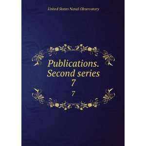   Publications. Second series. 7 United States Naval Observatory Books