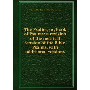 Book of Psalms a revision of the metrical version of the Bible Psalms 
