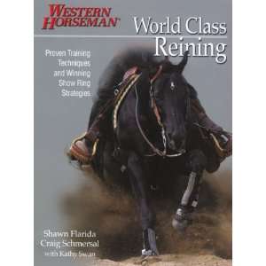  World Class Reining [Paperback] Shawn Flarida Books