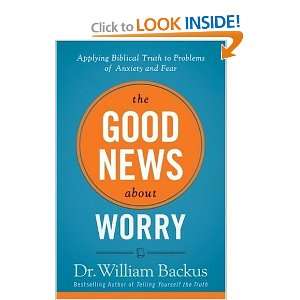   to Problems of Anxiety and Fear [Paperback] Dr. William Backus Books