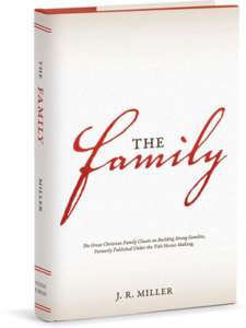 THE FAMILY (previously titled, Home Making)   VISION FORUM/ J. R 