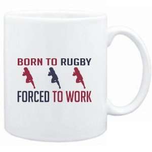  Mug White  BORN TO Rugby , FORCED TO WORK  Sports 