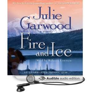  Fire and Ice (Audible Audio Edition) Julie Garwood 