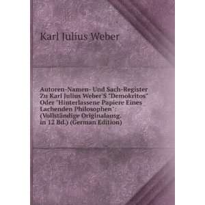  Autoren Namen  Und Sach Register Zu Karl Julius WeberS 