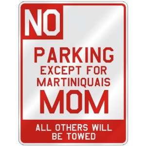   PARKING EXCEPT FOR MARTINIQUAIS MOM  PARKING SIGN COUNTRY MARTINIQUE