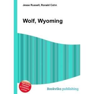  Wolf, Wyoming Ronald Cohn Jesse Russell Books