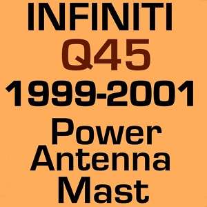 NEW Infiniti Q45 AM/FM POWER ANTENNA MAST 1997 2001  