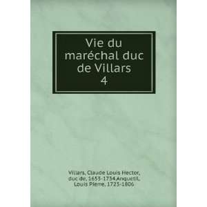   Louis Hector, duc de, 1653 1734,Anquetil, Louis Pierre, 1723 1806