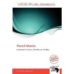    Pencil Mania (9786137971802) Larrie Benton Zacharie Books