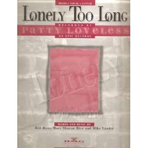    Sheet Music Lonely Too Long Patty Loveless 99 