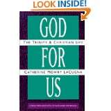 God for Us The Trinity and Christian Life by Catherine Mowry LaCugna 