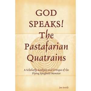    GOD SPEAKS The Pastafarian Quatrains [Paperback] Jon Smith Books