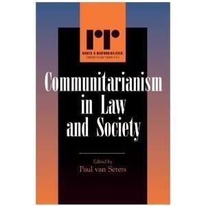  Communitarianism in Law and Society (Rights 