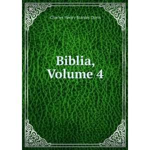  Biblia, Volume 4 Charles Henry Stanley Davis Books