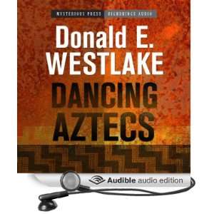  Dancing Aztecs (Audible Audio Edition) Donald E. Westlake 