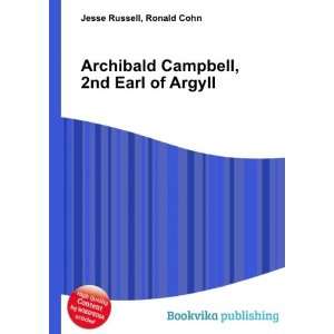   Campbell, 2nd Earl of Argyll Ronald Cohn Jesse Russell Books
