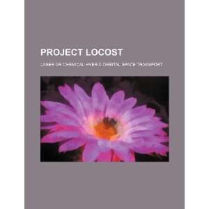 com Project LOCOST laser or chemical hybrid orbital space transport 