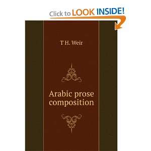  Arabic prose composition T H. Weir Books