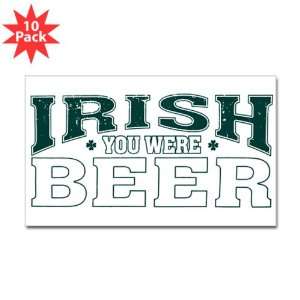 Sticker (Rectangle) (10 Pack) Drinking Humor Irish You Were Beer St 