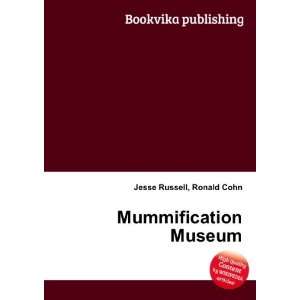  Mummification Museum Ronald Cohn Jesse Russell Books