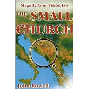 Magnify Your Vision for the Small Church [Paperback] John 