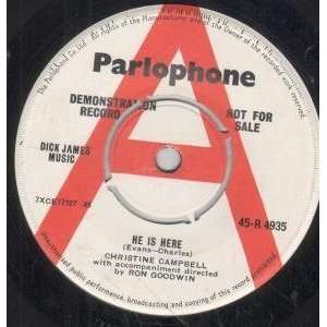   IS HERE 7 INCH (7 VINYL 45) UK PARLOPHONE CHRISTINE CAMPBELL Music