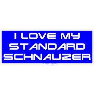  I Love My Standard Schnauzer MINIATURE Sticker Automotive