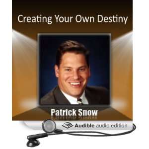  Creating Your Own Destiny (Audible Audio Edition) Patrick 