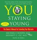 Staying Young The Owners Manual for Extending Your Warranty by Mehmet 