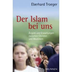   zwischen Christen und Muslimen: .de: Eberhard Troeger: Bücher