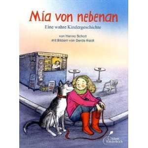 Mia von nebenan: Eine wahre Kindergeschichte: .de: Hanna Schott 