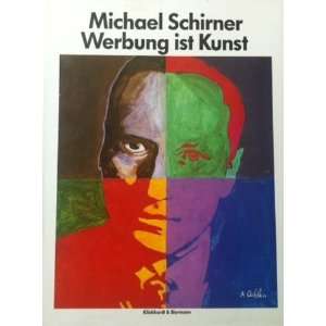 Werbung ist Kunst  Michael Schirner Bücher