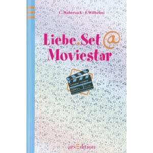 Liebe.Set@Moviestar  Charlotte Habersack, Friederike 