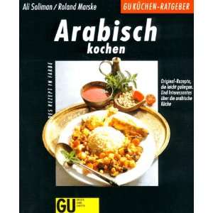 Arabisch kochen  Ali Soliman, Roland Marske Bücher