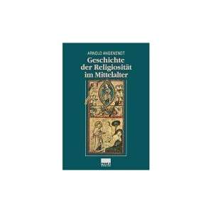 Geschichte der Religiosität im Mittelalter  Arnold 