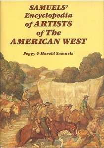 WESTERN AMERICANA SAMUELS ENCYCLOPEDIA ARTISTS OF AMERICAN WEST  