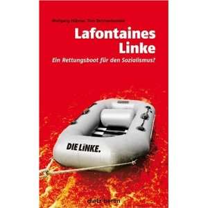 Lafontaines Linke   Ein Rettungsboot für den Sozialismus?  